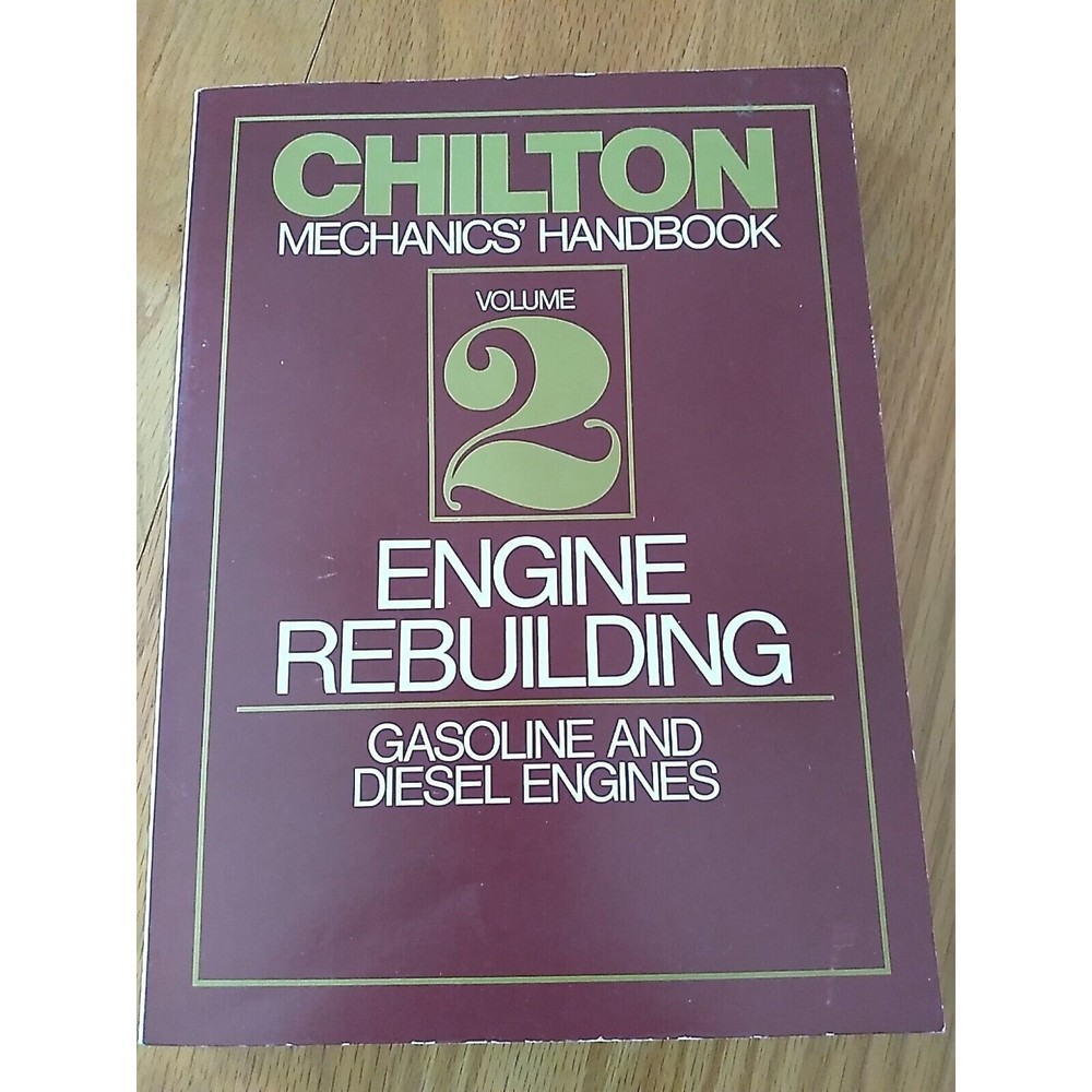 Chilton Mechanical Handbook Volume 2 Engine Rebuilding Gas & Diesel Engines USA
